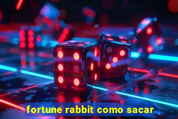 fortune rabbit como sacar